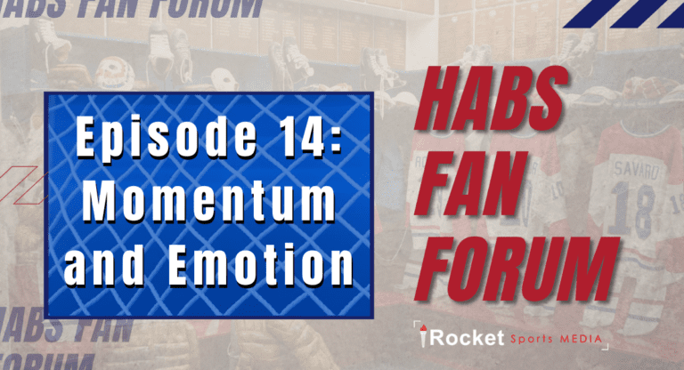 Habs Fan Forum: Momentum and Emotion | VIDEO