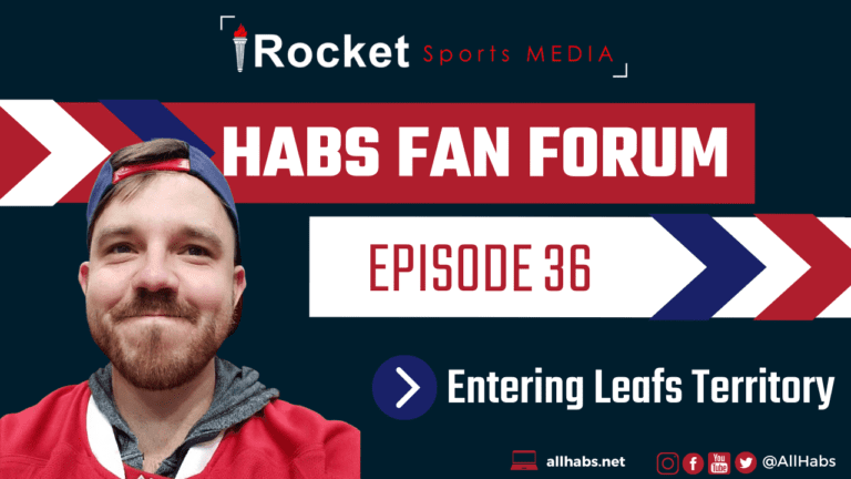 Habs Fan Forum: Entering Leafs Territory | VIDEO