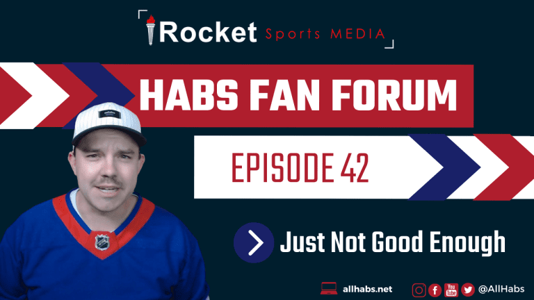 Habs Fan Forum: Just Not Good Enough | VIDEO