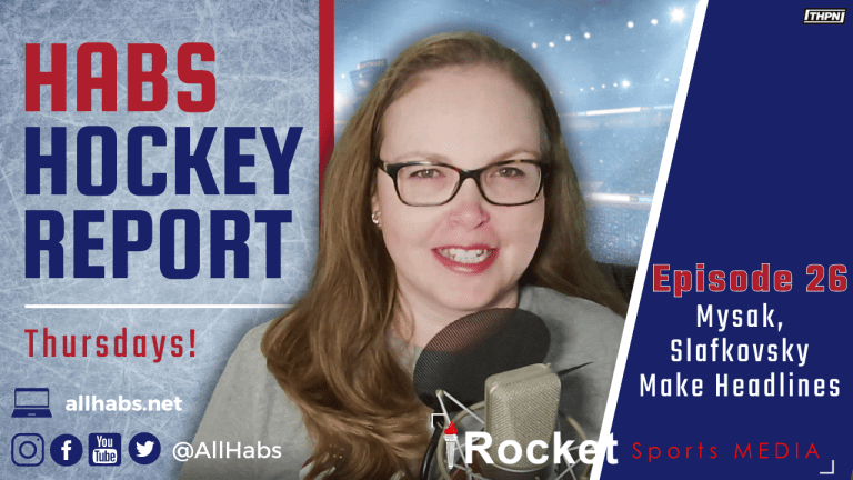 Habs Hockey Report: Mysak, Slafkovsky Make Headlines | VIDEO